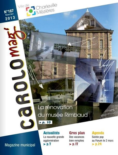 Couverture du magazine de la Ville de Charleville-Mézières 
Carolo'Mag n°167 La rénovation du Musée Arthur Rimbaud